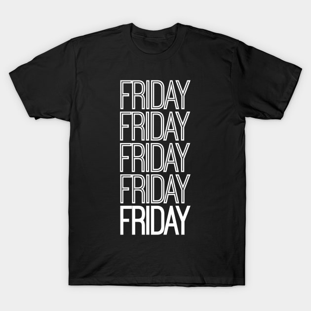 Weekdays: Friday T-Shirt by artsylab